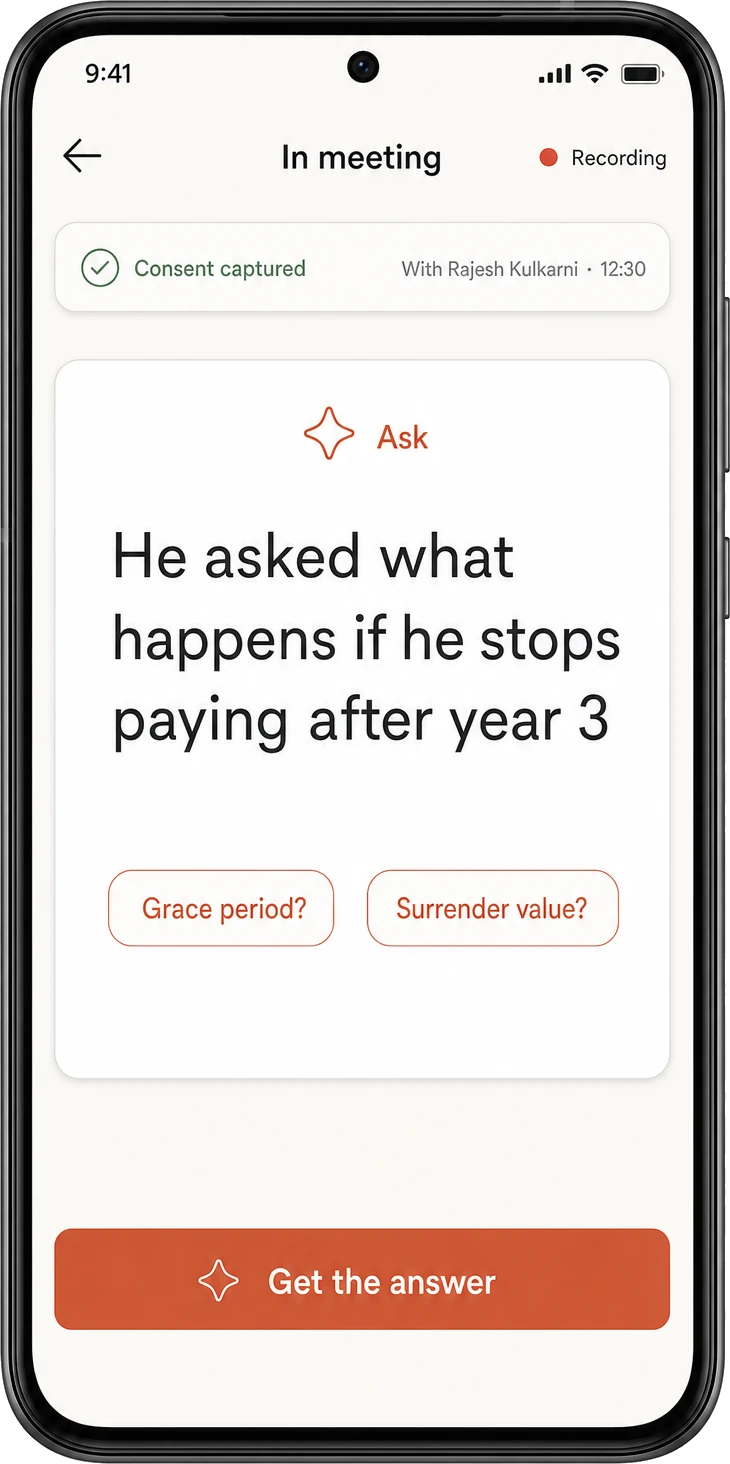 Mid-meeting, with consent captured before recording began: the advisor's note of what the customer just asked, handed to the assistant with two suggested angles beneath it.